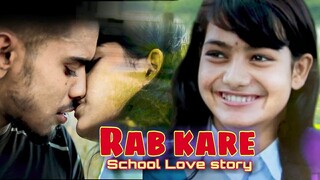 Rab Kare Tujhko Bhi Pyar Ho Jaye || Tu Ada Hai Tu Mohobbat 💔 A Sad School love story