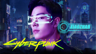 ยินดีต้อนรับสู่เมืองแห่งความปรารถนาของฉัน | Xiao Zhan | Cyberpunk 2077