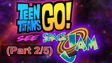 [พากย์ไทย] Teen Titans Go! See Space Jam (2021)_2