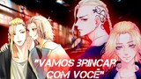 [Asmr] Draken e mikey se divertido com você... (Tokyo revengers)Ft: @rayyasmr