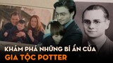 NHÀ POTTER - Gia Thế Khủng Của Gã Đầu Thẹo | Harry Potter Series