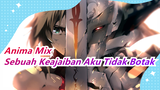 Anime Mix | [Epik / OPM / Akame Ga Kill / Fate / SAO] Sebuah Keajaiban Aku Tidak Botak