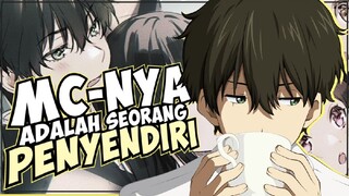 10 Anime Dengan Karakter Utama Penyendiri / Pendiam / Antisosial