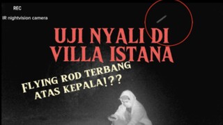 UJI NYALI VILLA ISTANA, POCONG BERGOLEK!? (MRzam Xtreme)