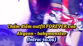 Chấm điểm outfit FOREVER của Ahyeon - Babymonster ✨✨💎😍