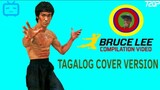 Bruce Lee - Compilation Video (Tagalog Cover Version) HD Video