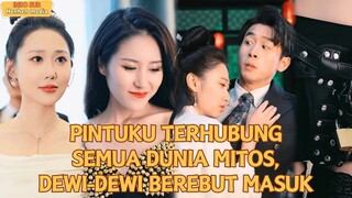 Pintuku terhubung ke dunia mitos, para dewi berebut masuk tiap malam!