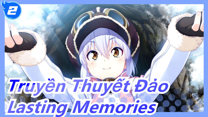 [Truyền Thuyết Đảo] IN Lasting Memories (Bản đầy đủ. /với phụ đề Trung&Nhật)_2