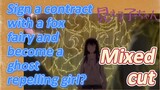 (Mieruko-chan, Mixed cut)  Sign a contract with a fox fairy and become a ghost repelling girl?