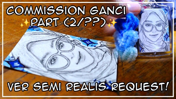 ✨ Commission Ganci PART (2/??) || DARI FOTO ASLI JADI GINI?! 😳|| LUCU BANGET! || Semi Realis Art 🎀