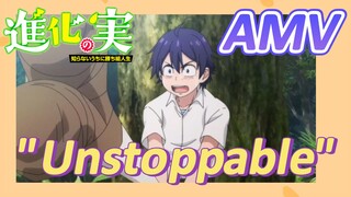 [The Fruit of Evolution]AMV |Tanpa disadari menaklukkan hidup "Unstoppable"