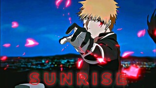 | Kurosaki Ichigo ✖ Xantesha - Sunrise ( Super Slowed + Reverb ) |