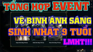 [LMHT] TỔNG HỢP CHUỖI EVENT VỆ BINH ÁNH SÁNG | SINH NHẬT 9 TUỔI LMHT VIỆT NAM | NHẬN SKIN SINH NHẬT