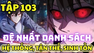 Tập 103 - Đệ Nhất Danh Sách - Chap 417-418 - Manhua Review