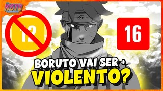 BORUTO MUDA CLASSIFICAÇÃO E SERÁ MAIS V1OL3ENTO ❗❓