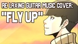 [💖Study Sleep Relax💖]♪ ♪ Lookism Acoustic Guitar Cover "FLY UP" ♪ ♪