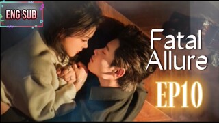 🍁EP10 🍁Fatal Allure