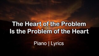 The Heart of the Problem is the Problem of the Heart | Minus One Accompaniment | Piano
