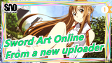Sword Art Online -From a new uploader_1