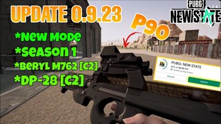 PUBG NEW STATE | TỔNG QUAN UPDATE 0.9.23 : SÚNG MỚI P90, SEASON 1, CHẾ ĐỘ EXTREME