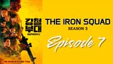 [EN] The Iron Squad Season 3 EP7