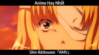 Shin Ikkitousen「AMV」Hay Nhất