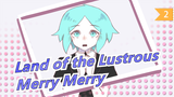[Land of the Lustrous MAD Gambaran Tangan] [Semua Karakter] Merry Merry_2