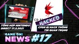 Game On! News #17: Tổng Hợp Nintendo Direct 17-2 | Hacker Rao Bán Dữ Liệu Đánh Cắp Của CDPR