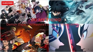 Demon Slayer - Hashira Meeting AMV  vs Upper Moons | Do My Thing! - Oh The Larceny