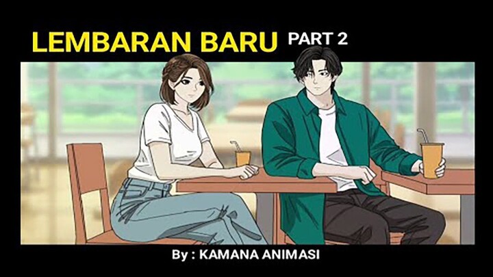 PART 2 - ROMANSA MASA REMAJA (KAMANA ANIMASI)