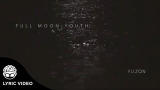 "Full Moon Youth" - YUZON [Official Lyric Video]