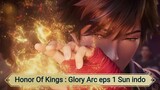 Honor Of Kings : Glory Arc eps 1 Sun indo