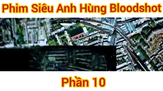 Phim Siêu Anh Hùng Bloodshot phần 10