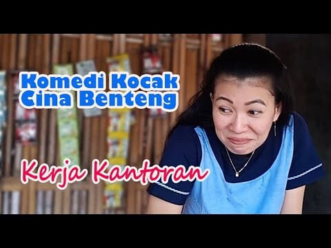 KERJA KANTORAN  #Komedi Kocak Cina Benteng  #KOKO CIBEN