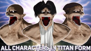 ALL Characters in Titan Form - Attack On Titan Season 4