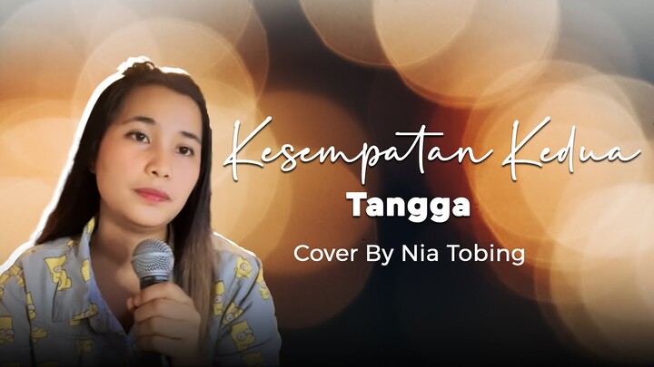 Kesempatan Kedua - Tangga | cover by Nia Tobing