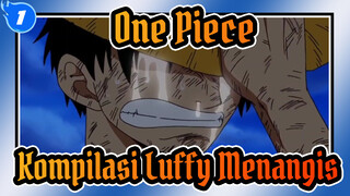 One Piece
Kompilasi Luffy Menangis_1