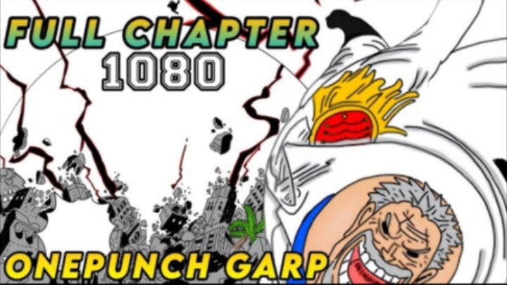 One Piece Full Chapter 1080: Hype!!! Supreme Conquerors Haki Master. Monkey D. Garp.