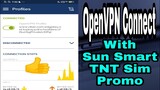 OpenVPN Connect - With Sun Smart TNT Sim Promo || Working 100%