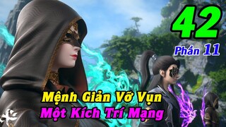 Đấu Phá Thương Khung Phần 11 Tập 42 Thuyết Minh | Mệnh Giản Vỡ Vụn, Một Kích Trí Mạng