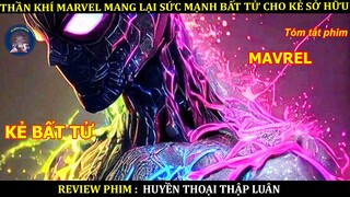 THẦN KHÍ MARVEL MANG LẠI SỨC MẠNH BẤT TỬ CHO KẺ SỞ HỮU || SHANG CHI