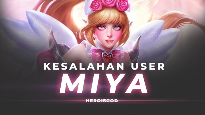 KESALAHAN USER MIYA  MLBB