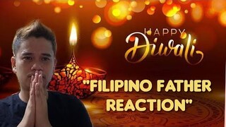 WHAT IS DIWALI? | ALSO KNOWN AS THE FESTIVAL OF LIGHT | FILIPINO FATHER REACTION