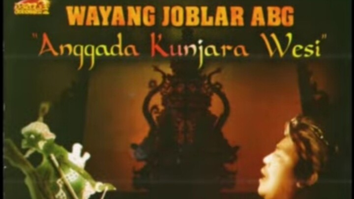 Wayang Joblar "Anggada Kuncara Wesi" (Part 3)