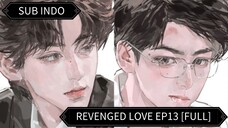 🇨🇳 Dendam Menjadi Cinta Ep13 || Sub Indo