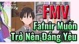 [Hầu Gái Rồng Nhà Kobayashi] FMV | Fafnir Muốn Trở Nên Đáng Yêu