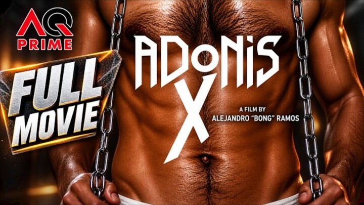 ADONIS X : Full Movie