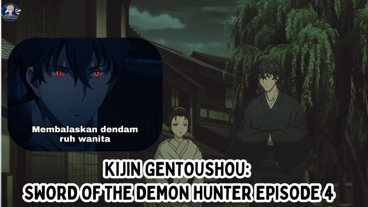 Kijin Gentoushou Sword of the Demon Hunter Episode 4: Membalaskan Dendam Roh Seorang Wanita