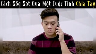 Cách sống sót qua 1 cuộc tình