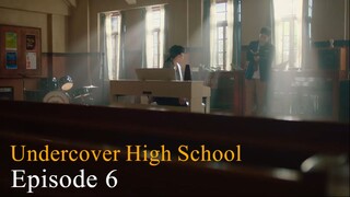 Agen Rahasia di Bangku SMA - Episode 6 subtitle indonesia